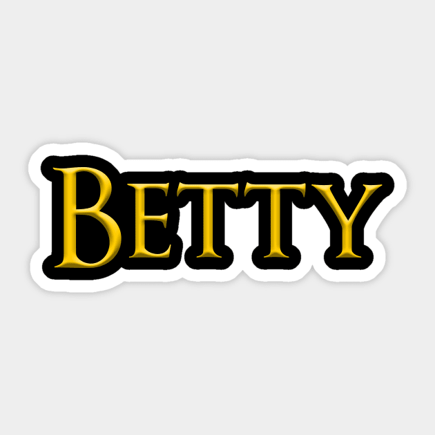 Betty Woman Name Gold On Dark Sticker by funfun